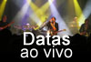 As datas ao vivo